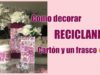 1 FRASCO RECICLADO y 2 JARRONES DE CARTÓN