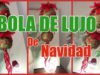 BOLA DE LUJO PARA NAVIDAD