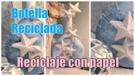 COMO RECICLAR UNA BOTELLA CON PAPEL/ RECICLAJE CREATIVO