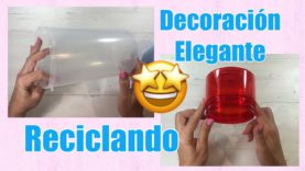 DECORACIÓN ELEGANTE RECICLANDO ENVASES DE PLÁSTICO 🌸 RECICLA Y DECORA