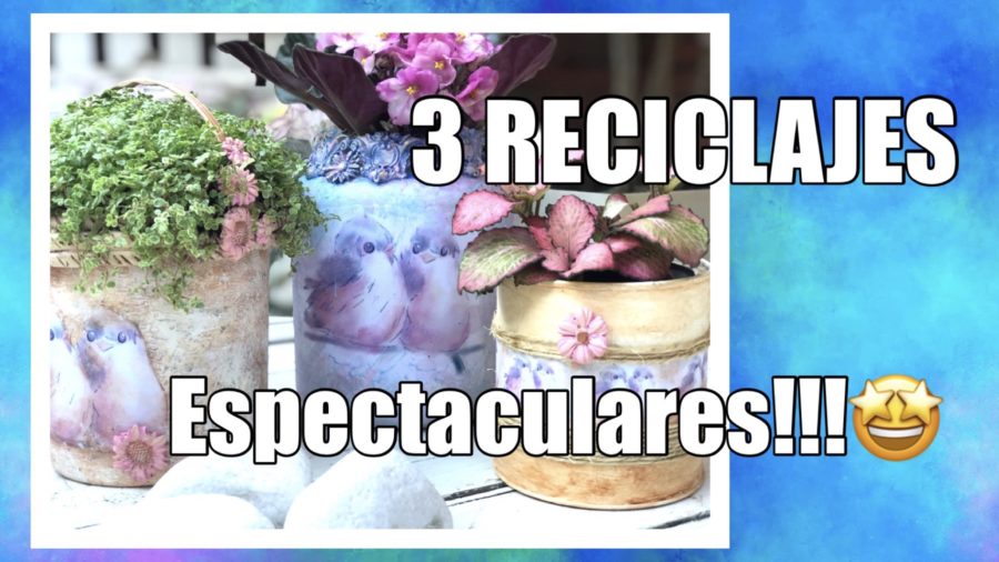 3 Macetas Espectaculares, Reciclando Envases